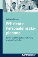 Effiziente Personaleinsatzplanung: Service- Und Mitarbeiterorientierung Erfolgreich Verbinden 3170217577 Book Cover