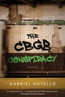 The CBGB Conspiracy B0FLMLDJDB Book Cover