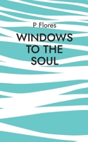 Windows to the soul: Can you really find a soulmate? 9179699693 Book Cover