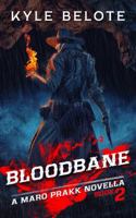 Bloodbane : The Maro Prakk Novella Series 1956180206 Book Cover