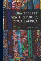 Orange Free State Republic, South Africa B0BP9NDP3F Book Cover