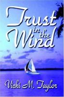Trust in the Wind 1594262047 Book Cover
