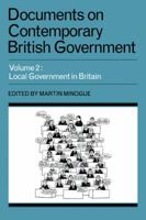 Documents on Contemporary British Government, Volume 2: Local Government in Britain 052129147X Book Cover