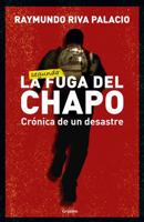 La fuga del Chapo. Crónica de un desastre 1941999611 Book Cover