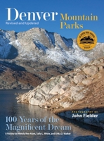 Denver Mountain Parks: 100 Years of the Magnificent Dream B0FJ7QHXLK Book Cover