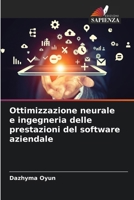 Ottimizzazione neurale e ingegneria delle prestazioni del software aziendale (Italian Edition) 6209867642 Book Cover