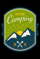 Let's Go Camping 2015: Camping Notebook, Lined Blank Book For Notes, 6 x 9, 120 White Color Pages, Matte Finish Cover 1692779516 Book Cover