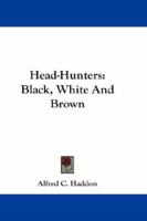 Head-Hunters: Black, White and Brown 1015587593 Book Cover