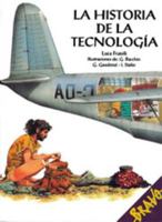 La Historia De La Tecnologia: El Hombre Crea Su Mundo 8471319020 Book Cover