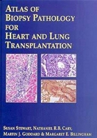 Atlas of Biopsy Pathology for Heart and Lung Transplantation 0340691425 Book Cover