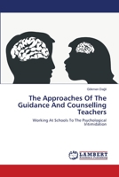 The Approaches Of The Guidance And Counselling Teachers: Working At Schools To The Psychological Intimidation 3659266965 Book Cover