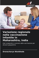 Variazione regionale nella vaccinazione infantile in Maharashtra, India (Italian Edition) 6208142318 Book Cover