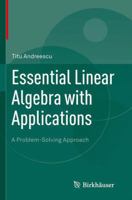 Essential Linear Algebra With Applications: A Problem-solving Approach 1493938533 Book Cover