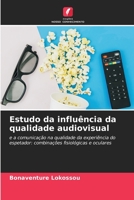 Estudo da influência da qualidade audiovisual (Portuguese Edition) 6206502899 Book Cover