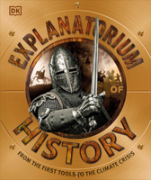 Explanatorium of History: From the First Tools to the Climate Crisis 0744039606 Book Cover