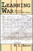 Learning War: Selected Vietnam War Poems 1937968766 Book Cover