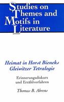 Heimat in Horst Bieneks Gleiwitzer Tetralogie: Erinnerungsdiskurs Und Erzaehlverfahren 0820461377 Book Cover