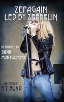 Zepagain Led By Zeppelin: In Tribute by Swan Montgomery B0FFQR6GSG Book Cover