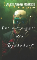 Nur wir wissen die Wahrheit B0BB5YL278 Book Cover