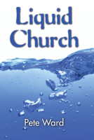 Liquid Church 184227161X Book Cover