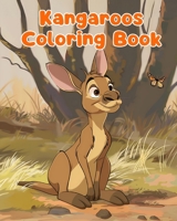 Kangaroos Coloring Book: Simple Kangaroos Coloring Pages For Kids Ages 1-3 B0CWJZQGPD Book Cover