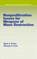 Nonproliferation Issues For Weapons of Mass Destruction (Public Administration and Public Policy) 0824753399 Book Cover