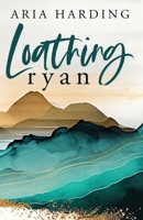 Loathing Ryan B0CTQ4XR6M Book Cover
