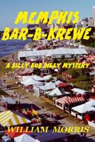 Memphis Bar-B-Krewe: A Billy Bob Billy Mystery 153033540X Book Cover