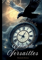 Échos de Versailles: Saga Élizabeth Rowen (French Edition) 2322623474 Book Cover
