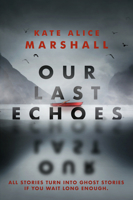 Our Last Echoes 0593113624 Book Cover