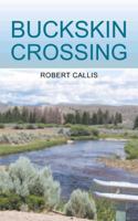 Buckskin Crossing 1491704438 Book Cover