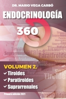 Endocrinología 360: Volumen 2: Tiroides, Paratiroides y Suprarrenales. B08QLNXPX9 Book Cover