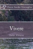 Vivere: solo vivere 1523492333 Book Cover