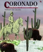 Coronado: Dreamer in Golden Armor 0531157229 Book Cover