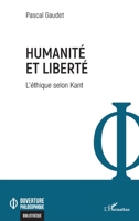 Humanité et liberté: L'éthique selon Kant 2336429772 Book Cover