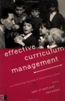 Effective Curriculum Management: Co-ordinating Learning in the Primary School 0415124093 Book Cover