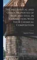 The Mechanical and Other Properties of Iron and Steel in Connection With Their Chemical Composition 1017585695 Book Cover