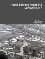 Aerial Surveys Flight 242 Lafayette, NY 1329850394 Book Cover