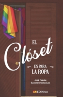 El cl?set es para la ropa 9930563644 Book Cover