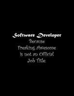 Software Developer Because Freaking Awesome Is Not an Official Job Title : Line Notebook Handwriting Practice Paper Workbook 1710808845 Book Cover