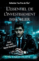 L'essentiel de l'investissement immobilier: Volez vers votre liberté financière ! (French Edition) 2381271244 Book Cover