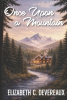Once Upon a Mountain B0GHK2D6XY Book Cover