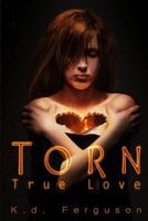Torn True Love 0692215204 Book Cover
