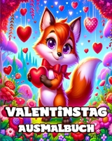 Valentinstag Ausmalbuch: Einfache und niedliche Tierillustrationen zum Ausmalen für kleine Kinder (German Edition) B0CRYN5MT1 Book Cover