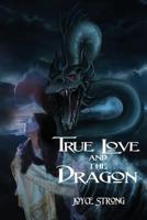 True Love and the Dragon 1300319763 Book Cover