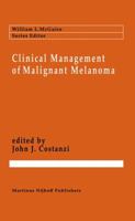 Clinical Management of Malignant Melanoma 1461338158 Book Cover