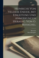 Heinrichs Von Veldeke Eneide, Mit Einleitung Und Anmerkungen Herausg. Von O. Behaghel 1018002863 Book Cover