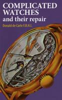 Complicated Watches and Their Repair 0719800900 Book Cover