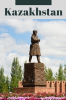 Kazakhstan B09JJGWW26 Book Cover