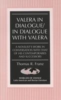 Valera in Dialogue/In Dialogue with Valera: A Novelist's Work in Conversation with That of His Contemporaries and Successors 0820448737 Book Cover